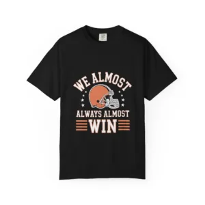 We Almost Always Win T-Shirt – Statement Graphic Tee
